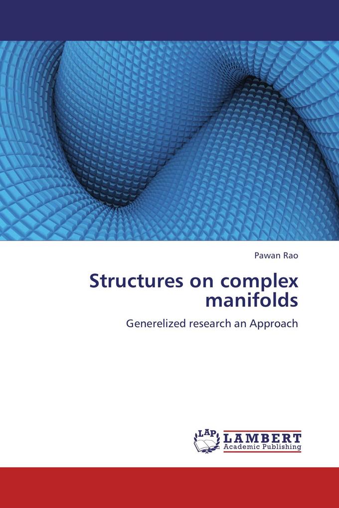 Structures on complex manifolds