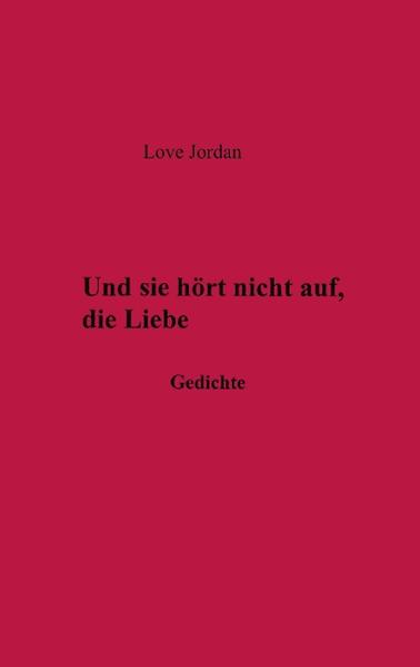 Image of Und sie hörte nicht auf die Liebe
