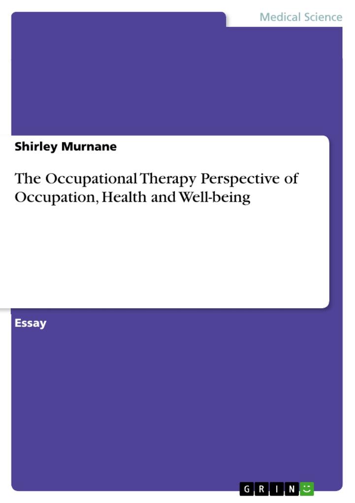 The Occupational Therapy Perspective of Occupation Health and Well-being