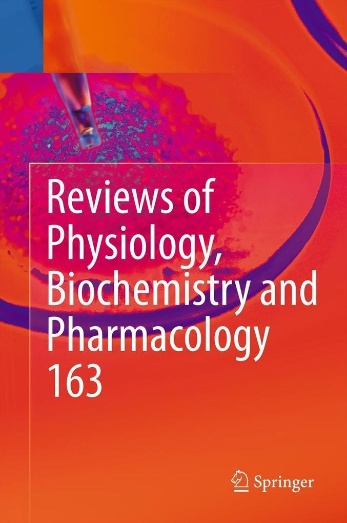 Reviews of Physiology Biochemistry and Pharmacology Vol. 163