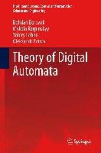 Theory of Digital Automata - Bohdan Borowik/ Mykola Karpinskyy/ Valery Lahno/ Oleksandr Petrov