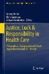 Justice Luck & Responsibility in Health Care