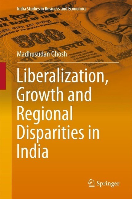 Liberalization Growth and Regional Disparities in India