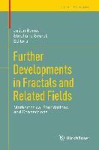 Further Developments in Fractals and Related Fields
