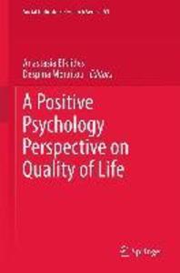 A Positive Psychology Perspective on Quality of Life