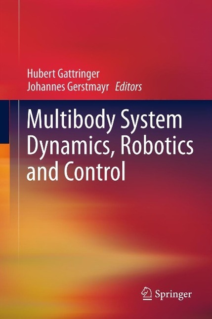 Multibody System Dynamics Robotics and Control