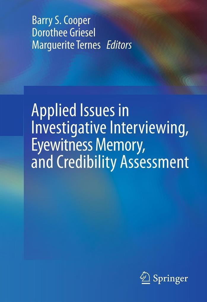 Applied Issues in Investigative Interviewing Eyewitness Memory and Credibility Assessment