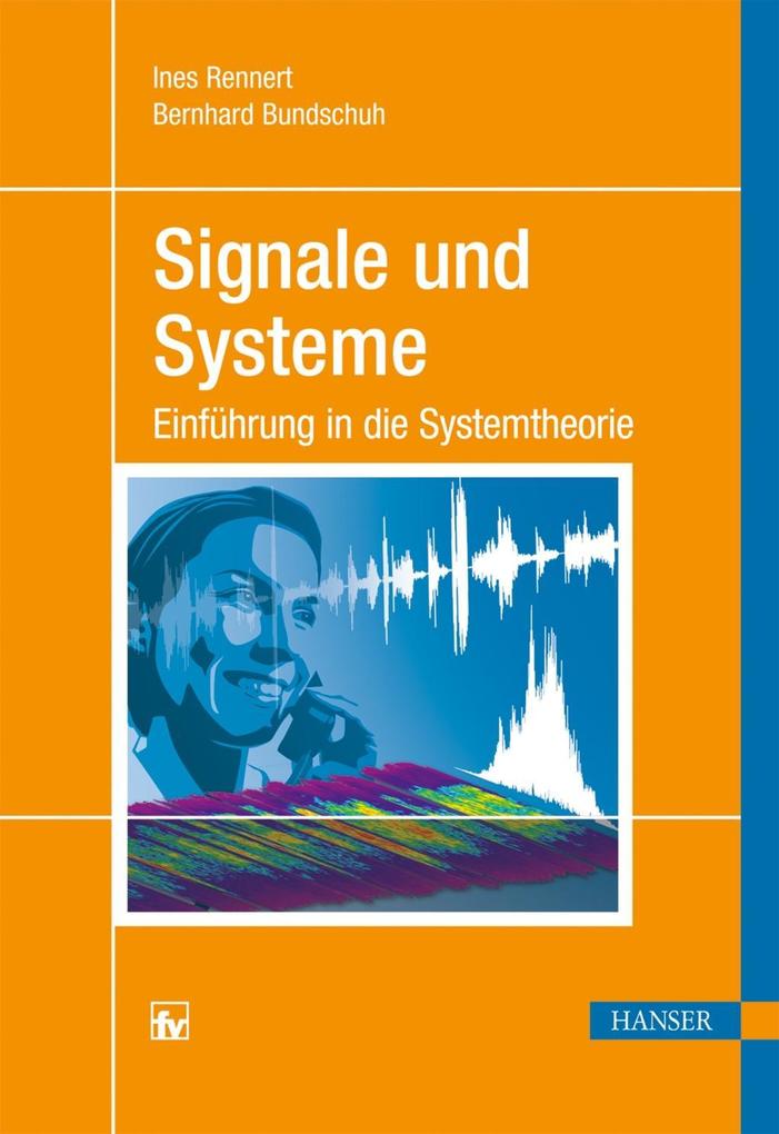 Signale und Systeme - Bernhard Bundschuh/ Ines Rennert
