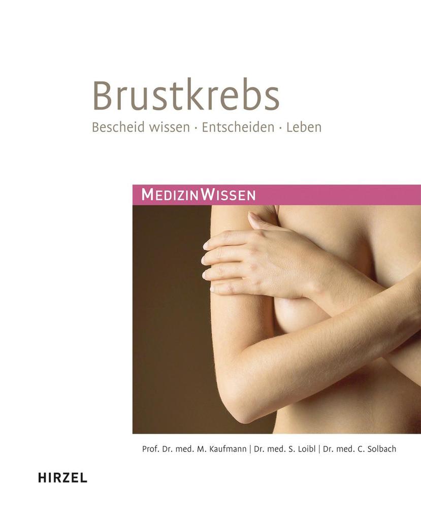 Brustkrebs - Manfred Kaufmann/ Sibylle Loibl/ Christine Solbach