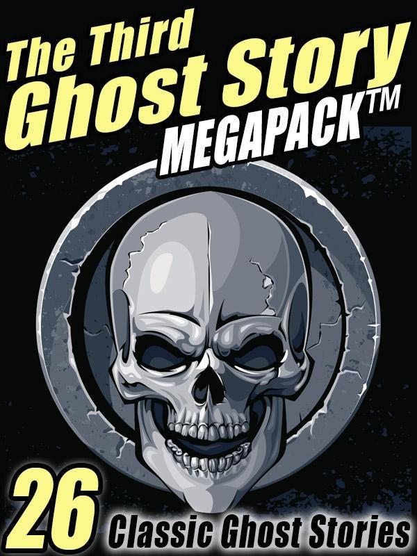 The Third Ghost Story Megapack