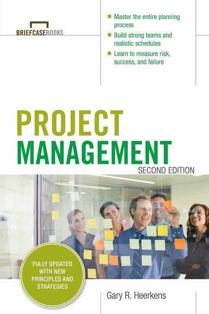 Project Management Second Edition (Briefcase Books Series)