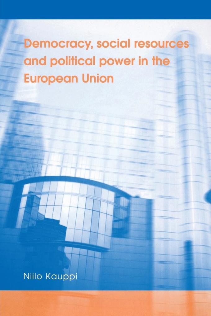 Democracy social resources and political power in the European Union