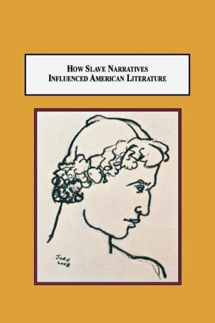 How Slave Narratives Influenced American Literature