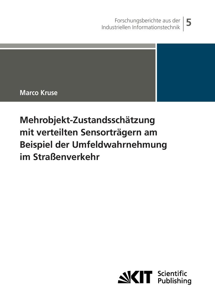 Mehrobjekt-Zustandsschätzung mit verteilten Sensorträgern am Beispiel der Umfeldwahrnehmung im Straßenverkehr