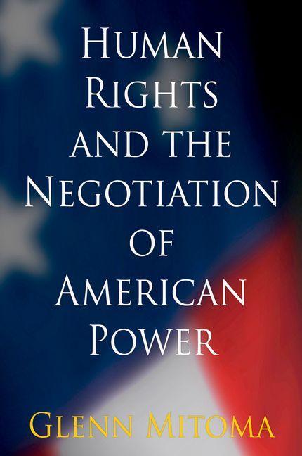 Human Rights and the Negotiation of American Power