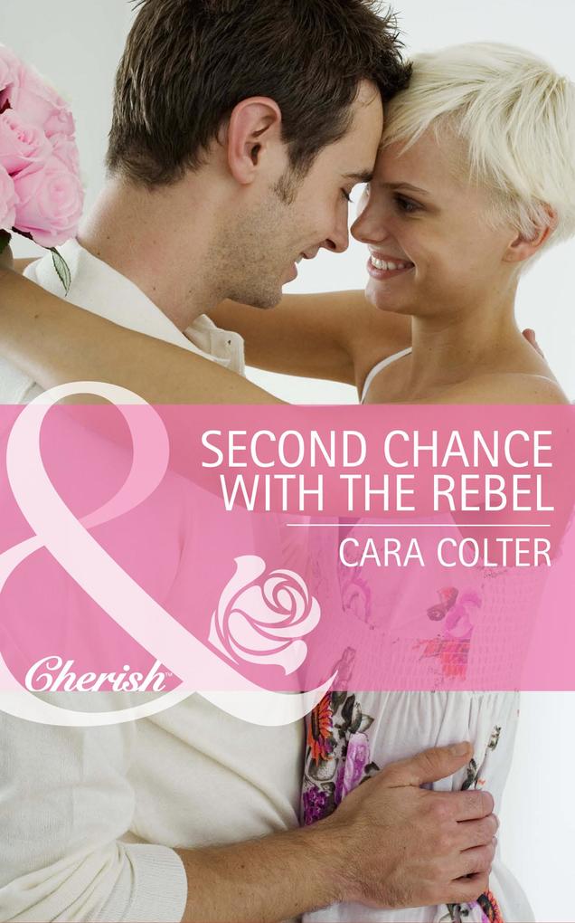 Second Chance with the Rebel (Mills & Boon Cherish) (Mothers in a Million Book 3)