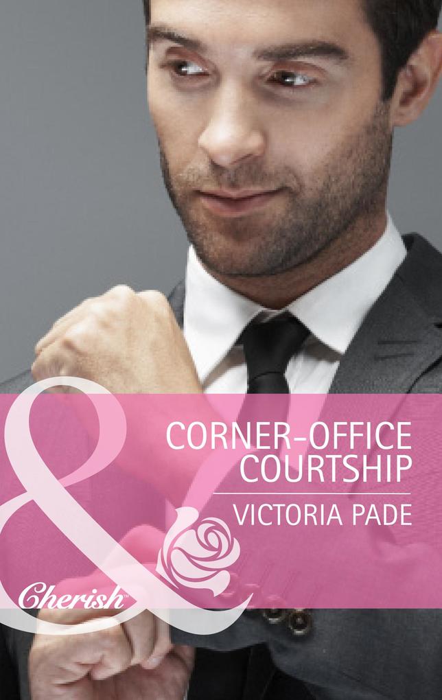 Corner-Office Courtship (Mills & Boon Cherish) (The Camdens of Colorado Book 1)