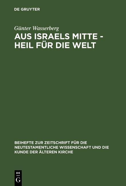 Aus Israels Mitte - Heil für die Welt - Günter Wasserberg