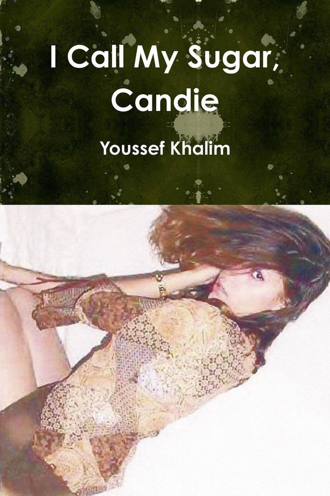 I Call My Sugar Candie