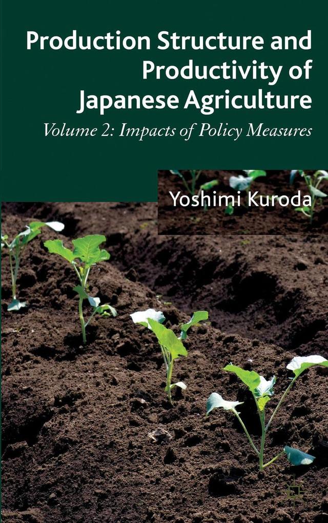 Production Structure and Productivity of Japanese Agriculture Volume 2