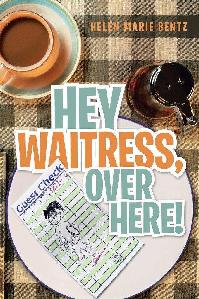 Hey Waitress Over Here!