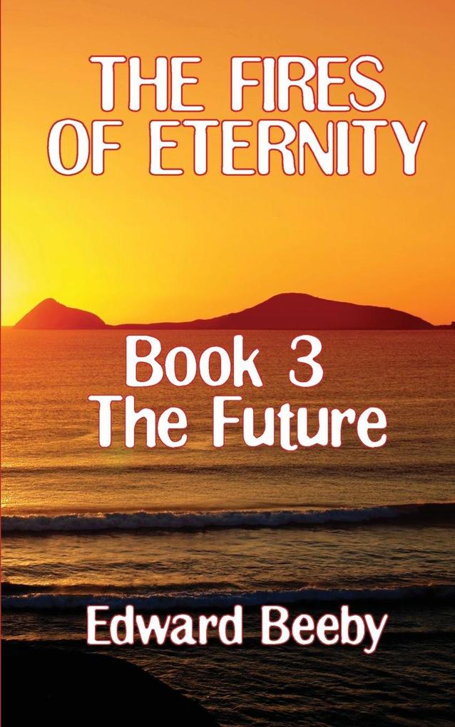 The Fires of Eternity
