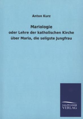 Mariologie - Anton Kurz