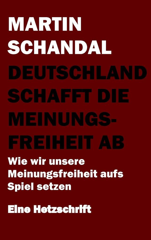 Deutschland schafft die Meinungsfreiheit ab