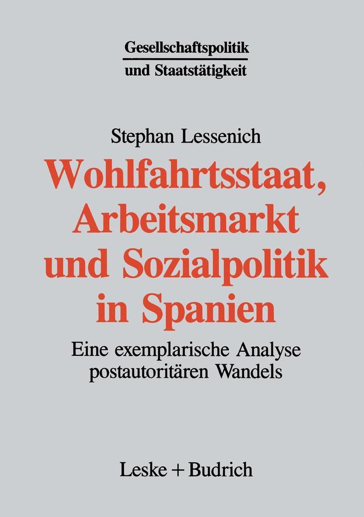 Wohlfahrtsstaat Arbeitsmarkt und Sozialpolitik in Spanien