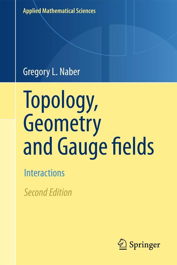 Topology Geometry and Gauge fields