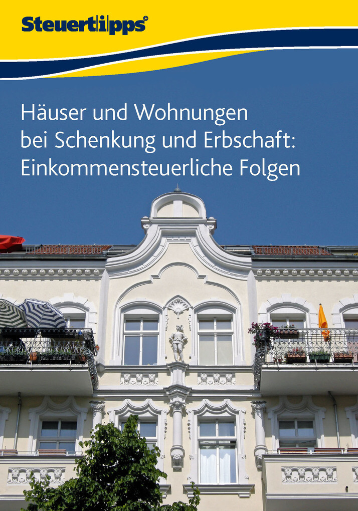Häuser und Wohnungen bei Schenkung und Erbschaft als eBook Download von N.N - N.N