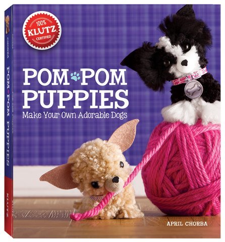 Pom-POM Puppies [With Felt Yarn Bead Eyes Styling Comb Mini POM-Poms and Glue]