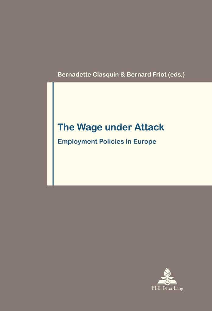 The Wage under Attack