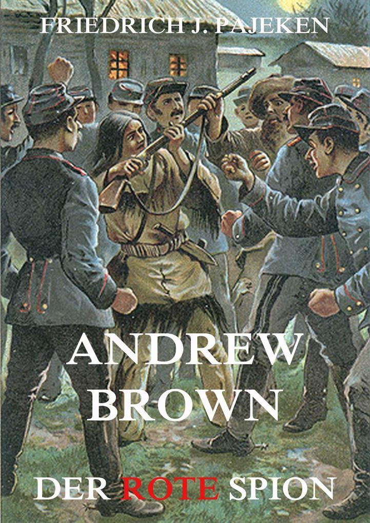 Andrew Brown - Der rote Spion