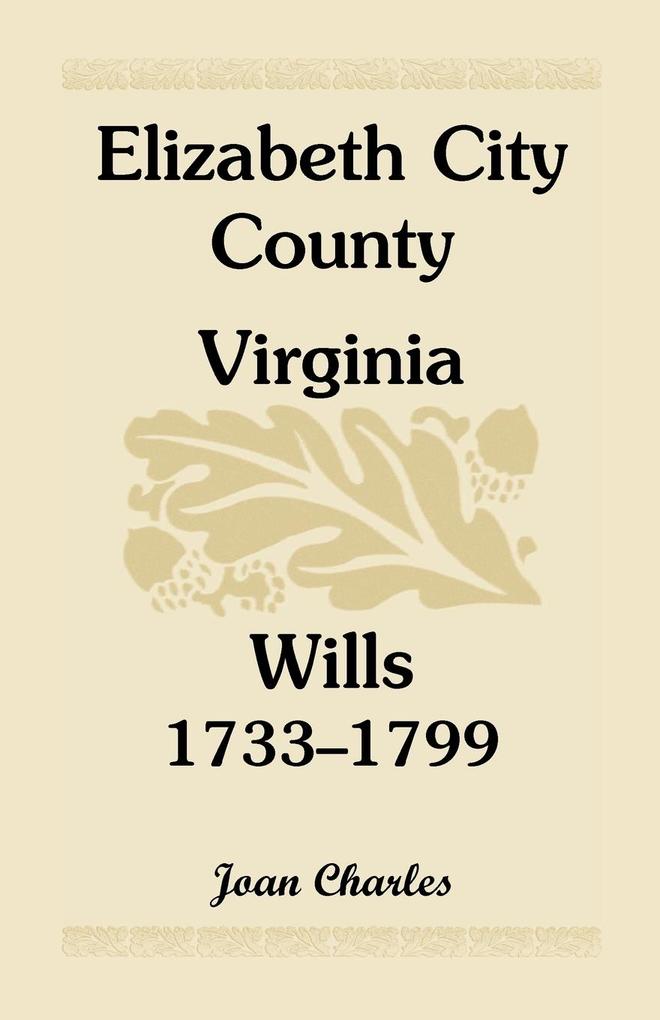 Elizabeth City County Virginia Wills 1733-1799