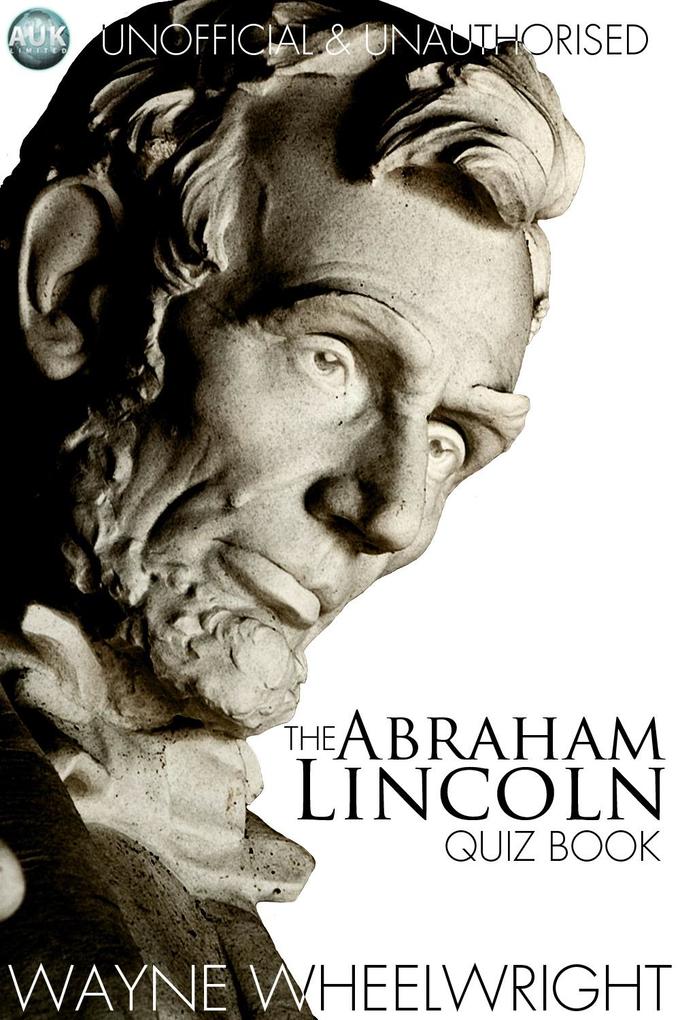 Abraham Lincoln Quiz Book