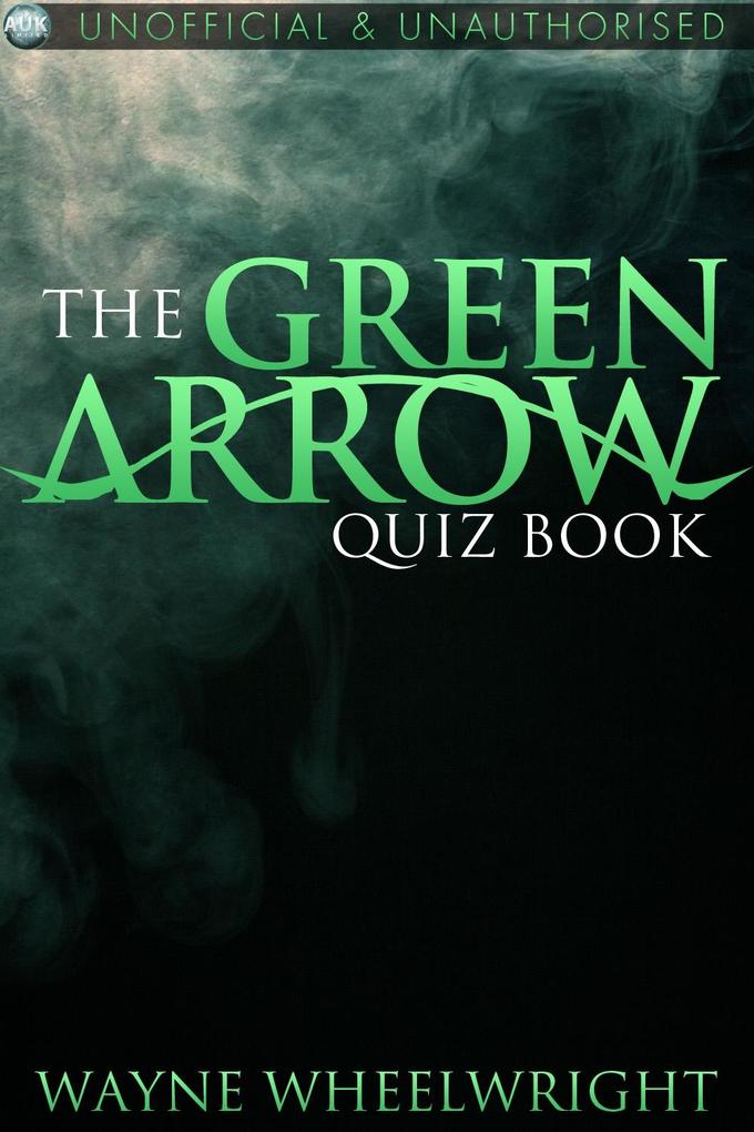 Green Arrow Quiz Book