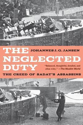 The Neglected Duty: The Creed of Sadat‘s Assassins