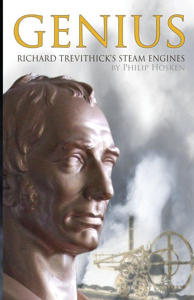 Genius Richard Trevithick's Steam Engines