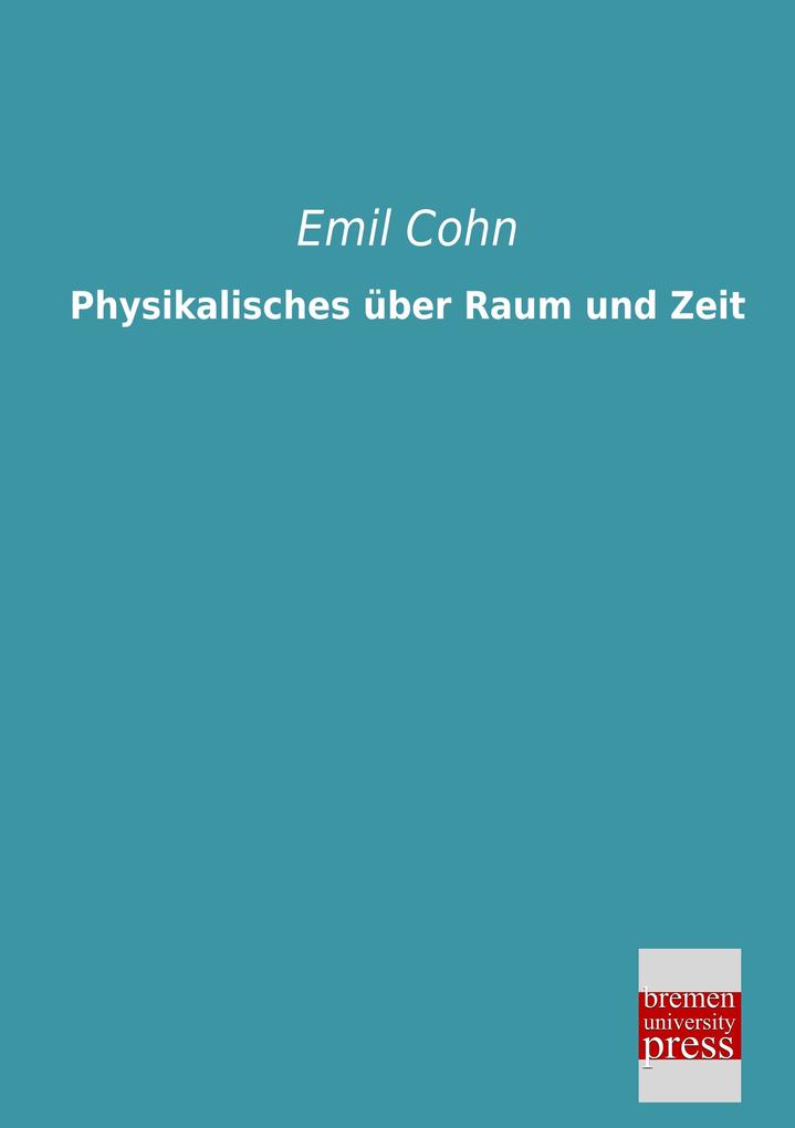 Physikalisches über Raum und Zeit