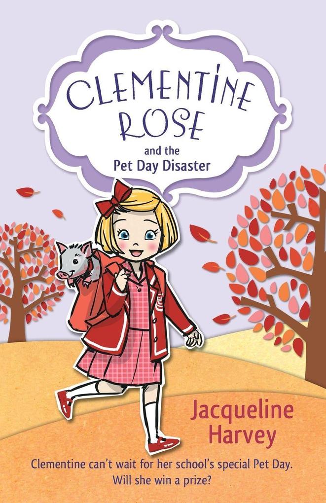 Clementine Rose and the Pet Day Disaster