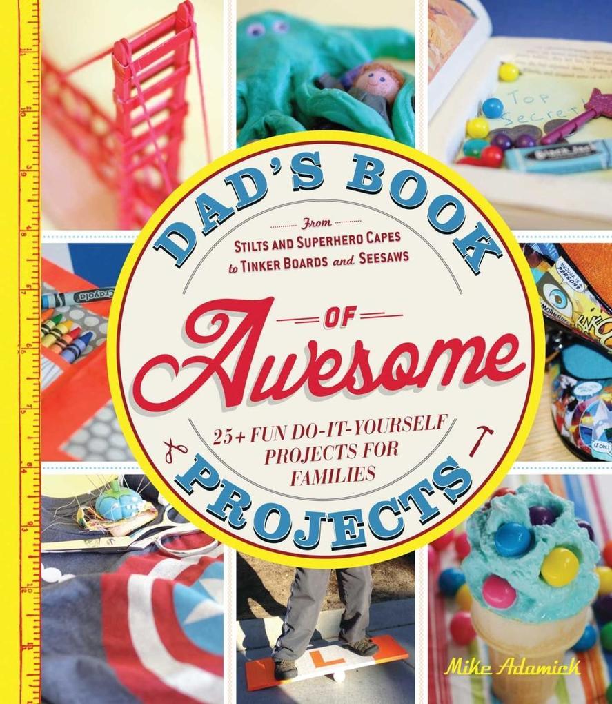 Dad‘s Book of Awesome Projects