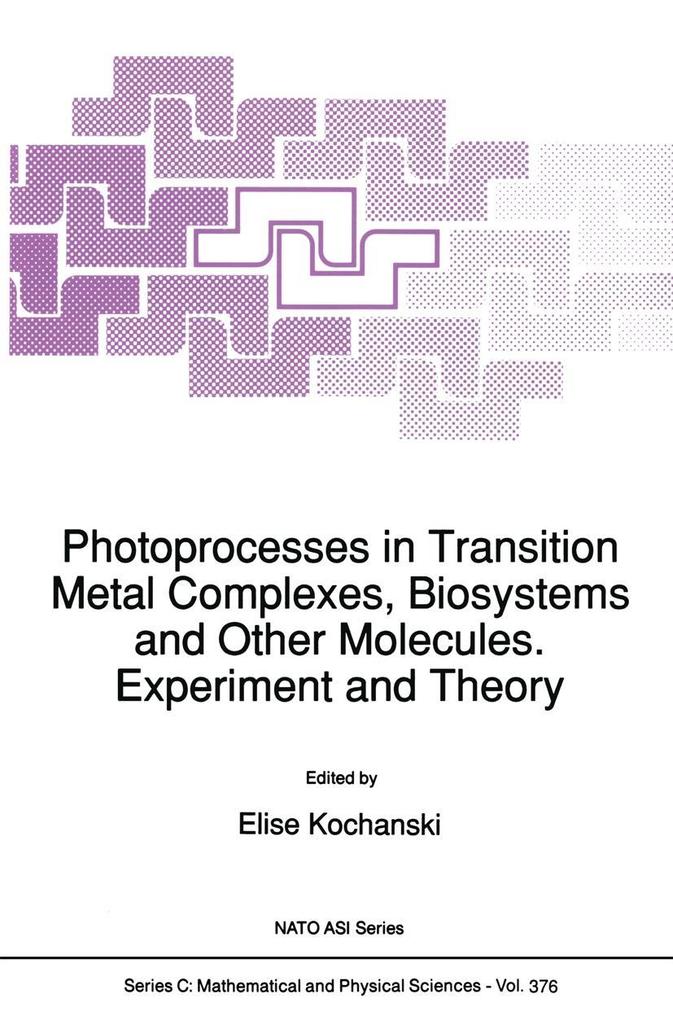 Photoprocesses in Transition Metal Complexes Biosystems and Other Molecules Experiment and Theory