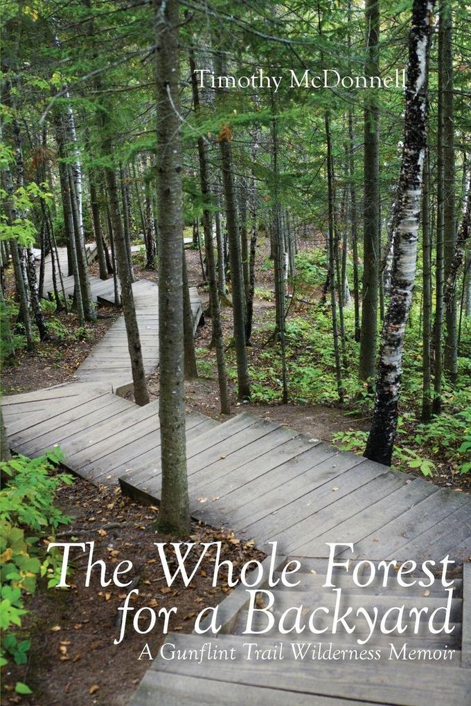 The Whole Forest for a Backyard