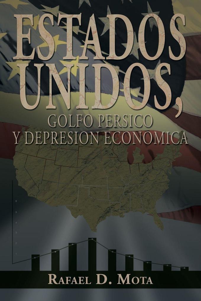 Estados Unidos Golfo Persico y Depresion Economica