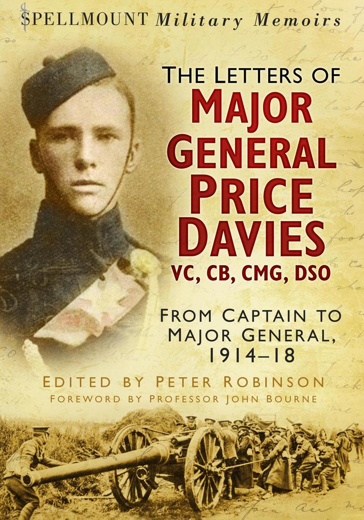The Letters of Major General Price Davies VC CB CMG DSO