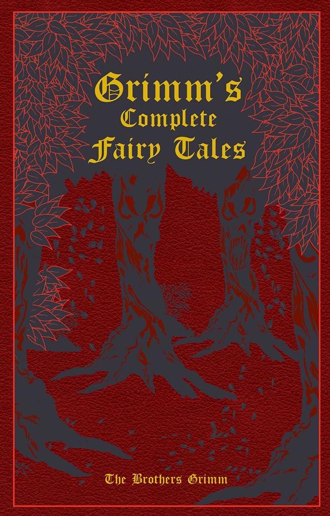 Grimm‘s Complete Fairy Tales