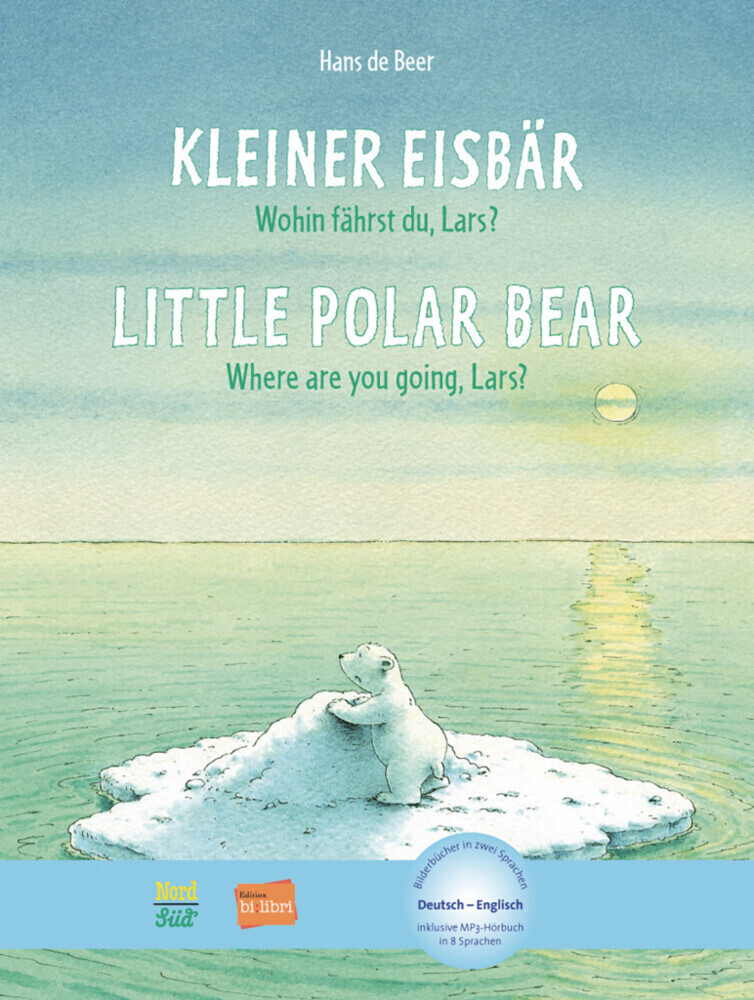 Kleiner Eisbär - Wohin fährst du Lars? Kinderbuch Deutsch-Englisch