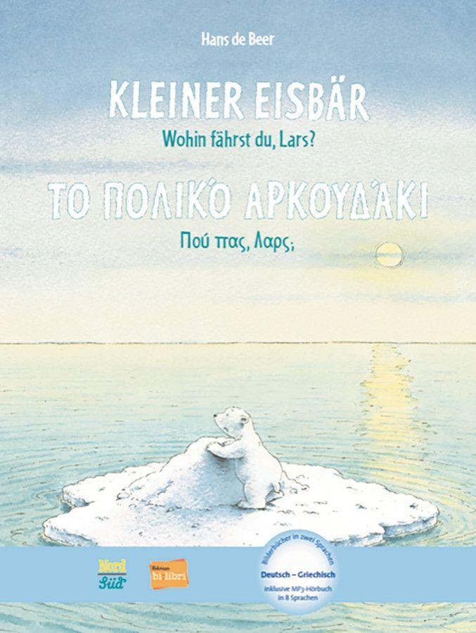 Kleiner Eisbär - Wohin fährst du Lars? Kinderbuch Deutsch-Griechisch