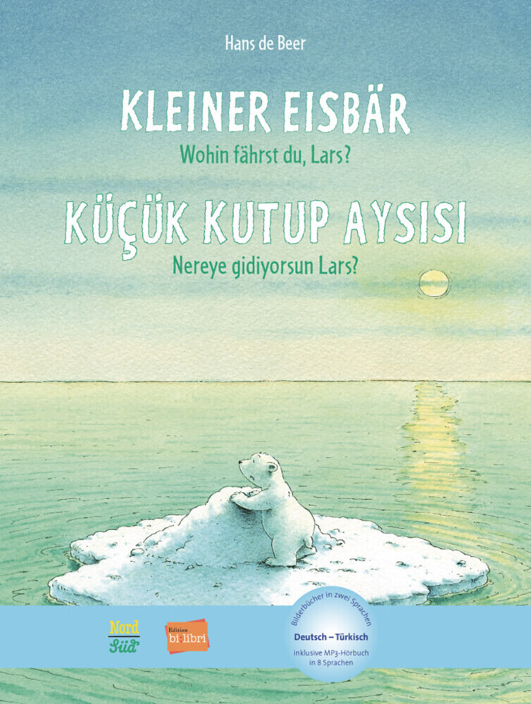 Kleiner Eisbär - Wohin fährst du Lars? Kinderbuch Deutsch-Türkisch